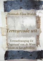 Terreurcode wit 9789402148398 Hannah Elisa Walsh, Boeken, Schoolboeken, Gelezen, Hannah Elisa Walsh, N.v.t., Verzenden