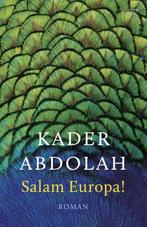 Salam Europa! 9789044636246 Kader Abdolah, Verzenden, Zo goed als nieuw, Kader Abdolah