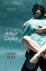Fatale liefde 9789049924218 Carry Slee, Verzenden, Gelezen, Carry Slee