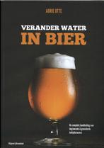 9789082209730 Verander water in bier Adrie Otte, Boeken, Verzenden, Nieuw, Adrie Otte