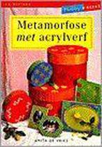Metamorfose met acrylverf / Hobbyreeks 9789038412559, Boeken, Verzenden, Zo goed als nieuw, A. de Vries