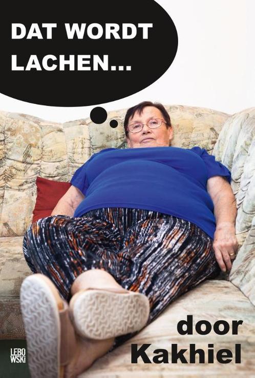 Dat wordt lachen... 9789048820986 Kakhiel, Boeken, Literatuur, Zo goed als nieuw, Verzenden