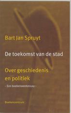 Toekomst Van De Stad 9789023917946 B.J. Spruyt, Boeken, Geschiedenis | Vaderland, Verzenden, Zo goed als nieuw, B.J. Spruyt