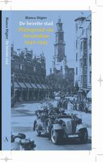 De bezette stad 9789025349882 Bianca Stigter, Verzenden, Zo goed als nieuw, Bianca Stigter