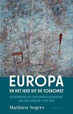 Europa en het idee uit de toekomst 9789044656657, Boeken, Verzenden, Gelezen, Mathieu Segers