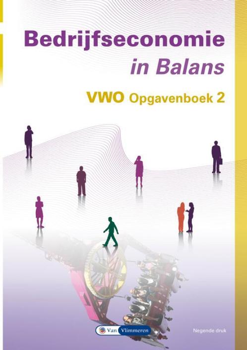 Bedrijfseconomie in Balans VWO Opgavenboek 2 9789462874220, Boeken, Studieboeken en Cursussen, Zo goed als nieuw, Verzenden