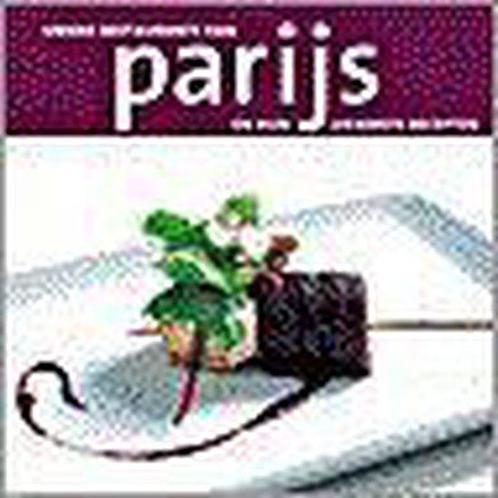 Unieke restaurants Parijs en recepten 9789057670572, Boeken, Kookboeken, Gelezen, Verzenden