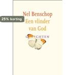 Een vlinder van god 9789043503419 Nel Benschop, Boeken, Verzenden, Zo goed als nieuw, Nel Benschop