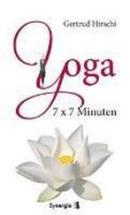 9783939272977 7x7 Minuten Yoga | Tweedehands, Boeken, Verzenden, Zo goed als nieuw, Gertrud Hirschi