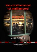 Van cocaïnehandel tot maffiamoord 9789083009308, Verzenden, Gelezen, Joost Visbeen