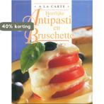 Heerlijke antipasti en bruschette / A la carte 9789037441444, Verzenden, Zo goed als nieuw, Helen Van Lindert