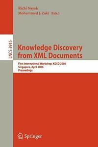Knowledge Discovery from XML Documents : First . Nayak,, Boeken, Overige Boeken, Zo goed als nieuw, Verzenden