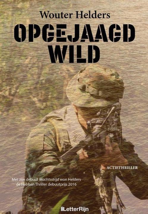 Opgejaagd wild 9789491875687 Wouter Helders, Boeken, Thrillers, Gelezen, Verzenden