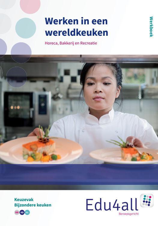 Werken in een wereldkeuken / keuzevak bijzondere keuken /, Boeken, Schoolboeken, Zo goed als nieuw, Verzenden