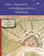 9789053455562 Atlas van historische verdedigingswerken in..., Verzenden, Zo goed als nieuw, T. de Kruijf e.a. (red)