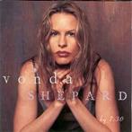 cd - Vonda Shepard - By 7:30, Verzenden, Zo goed als nieuw