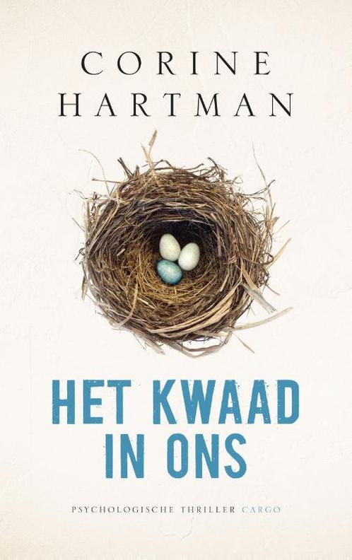 Het kwaad in ons 9789403106809 Corine Hartman, Boeken, Thrillers, Zo goed als nieuw, Verzenden