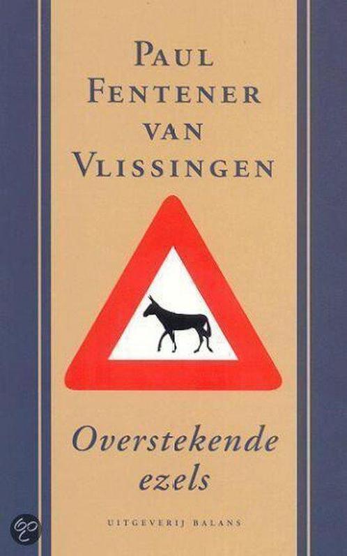 OVERSTEKENDE EZELS 9789050185837 P. Fentener van Vlissingen, Boeken, Economie, Management en Marketing, Gelezen, Verzenden
