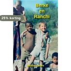 Berke en Ranchi 9789492182920 Michiel Eebes, Boeken, Verzenden, Zo goed als nieuw, Michiel Eebes