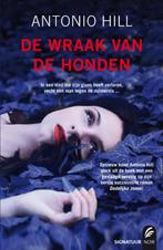 De wraak van de honden 9789056724801 Antonio Hill, Boeken, Thrillers, Verzenden, Zo goed als nieuw, Antonio Hill