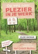 Op weg naar plezier in je werk 9789058779496 Hilde Backus, Verzenden, Zo goed als nieuw, Hilde Backus