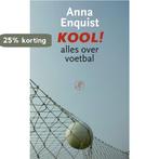 Kool! 9789029586085 Anna Enquist, Verzenden, Gelezen, Anna Enquist
