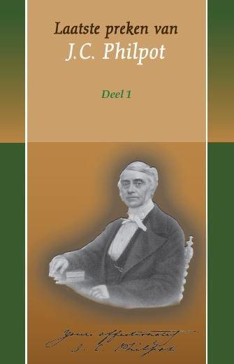 Philpot, J.C.-Laatste preken van J.C. Philpot (deel 1) beschikbaar voor biedingen