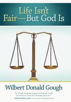 Life isn't Fair But God is - Wilbert Donald Gough - 97814627, Verzenden, Nieuw
