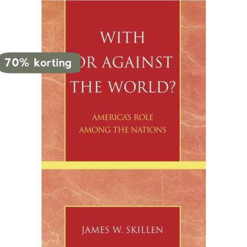 With Or Against The World? 9780742535220 James W. Skillen, Boeken, Overige Boeken, Gelezen, Verzenden