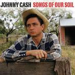 cd - Johnny Cash - Songs Of Our Soil, Verzenden, Zo goed als nieuw