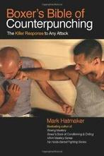 Boxers Bible of Counterpunching: The Killer Response to Any, Mark Hatmaker, Zo goed als nieuw, Verzenden
