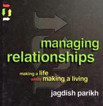 Managing Relationships - Jagdish Parikh - 9781900961189 - Ha, Boeken, Verzenden, Nieuw