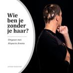 Wie ben je zonder je haar? 9789090378602 Astrid Honcoop, Verzenden, Gelezen, Astrid Honcoop