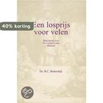 Een losprijs voor velen / Bijbel en kerk 9789060159125, Boeken, Verzenden, Gelezen, B.C. Buitendijk