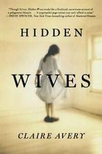 Hidden Wives by Avery, Claire New   ,,, Avery, Claire, Zo goed als nieuw, Verzenden