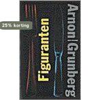 Figuranten 9789038826929 Arnon Grunberg, Verzenden, Gelezen, Arnon Grunberg