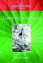 The Findhorn book of connecting with nature by John R Stowe, Boeken, Gelezen, John R. Stowe, Verzenden