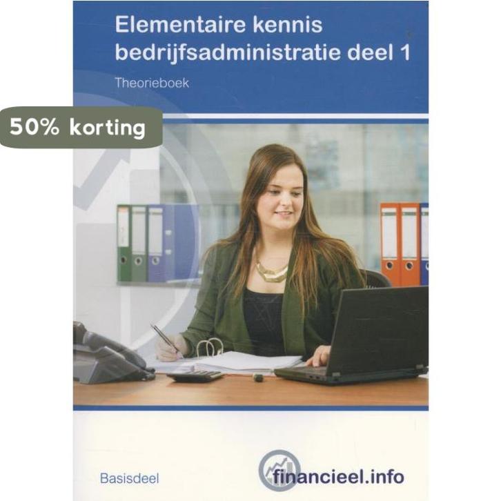 Elementaire kennis Bedrijfsadministratie / 1 / Theorieboek /, Boeken, Schoolboeken, Gelezen, Verzenden