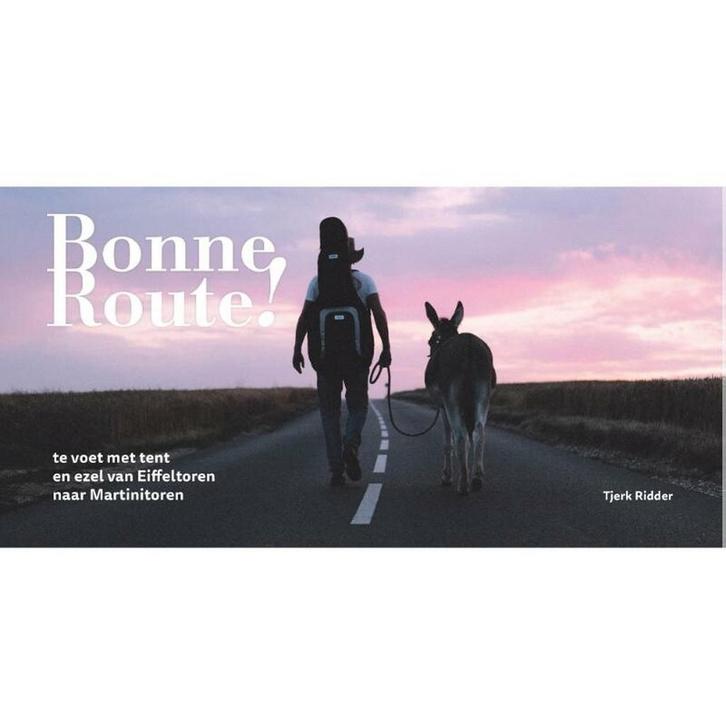 Bonne route! 9789493282858 Tjerk Ridder, Boeken, Reisverhalen, Gelezen, Verzenden
