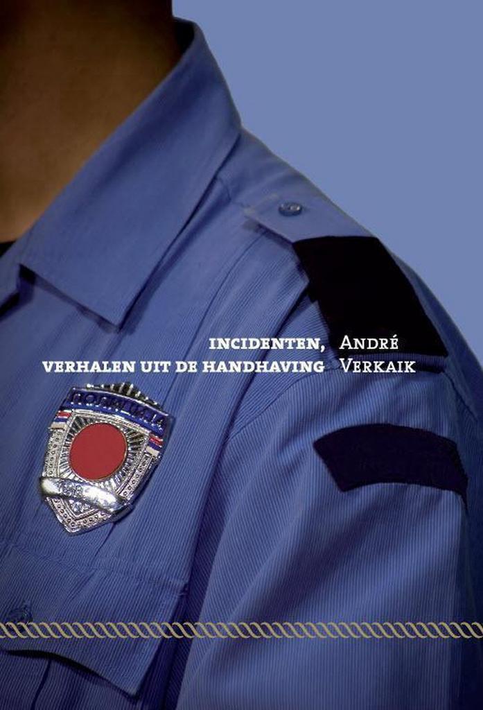 Incidenten 9789492575111 André Verkaik, Boeken, Hobby en Vrije tijd, Zo goed als nieuw, Verzenden
