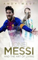 9781785314506 Lionel Messi and the Art of Living, Boeken, Verzenden, Nieuw, Andy West