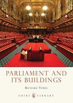 Parliament and its Buildings (Shire Library), Tames, Richar, Richard Tames, Zo goed als nieuw, Verzenden