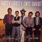 LP gebruikt - Nitty Gritty Dirt Band - Plain Dirt Fashion..., Verzenden, Zo goed als nieuw