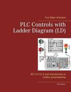 9788743033349 PLC Controls with Ladder Diagram (LD), Boeken, Verzenden, Nieuw, Tom Mejer Antonsen