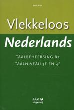 Vlekkeloos Nederlands Taalbeheersing B2 Taalniveau 3F en 4F, Boeken, Schoolboeken, Verzenden, Zo goed als nieuw, Dick Pak