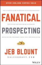 Fanatical Prospecting 9781119144755 Jeb Blount, Verzenden, Zo goed als nieuw, Jeb Blount