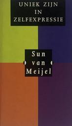 Uniek zijn in zelfexpressie - Sun van Meijel - 9789063255084, Verzenden, Nieuw