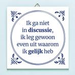 Tegeltje Ik ga niet in discussie, Huis en Inrichting, Verzenden, Nieuw