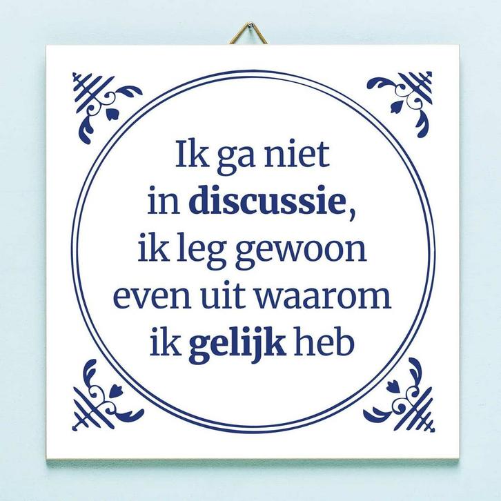 Tegeltje Ik ga niet in discussie, Huis en Inrichting, Woonaccessoires | Wanddecoraties, Verzenden