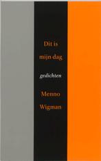 Dit Is Mijn Dag 9789044604511 Menno Wigman, Boeken, Verzenden, Zo goed als nieuw, Menno Wigman